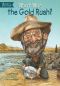 [What was... 01] • What Was the Gold Rush?